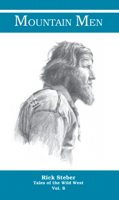 Tales of the Wild West - Mountain Men