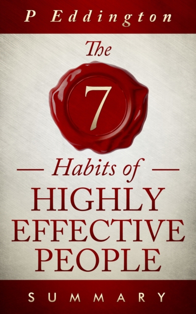 7 habits of Highly Effective People Summary