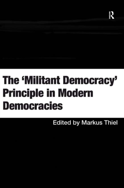 'Militant Democracy' Principle in Modern Democracies