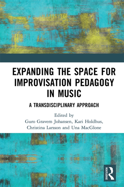 Expanding the Space for Improvisation Pedagogy in Music