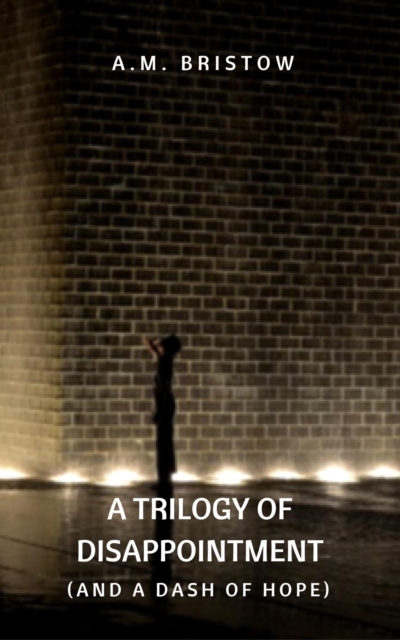 Trilogy of Disappointment (and a Dash of Hope)