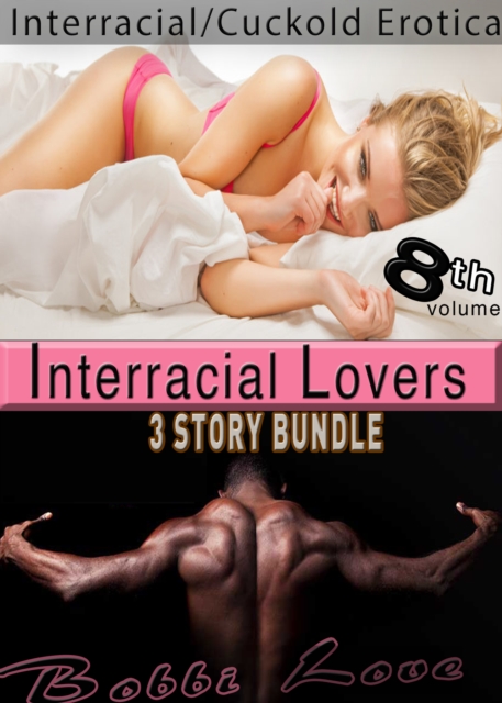 Interracial Lovers (Interracial Erotica Bundle): Volume 8