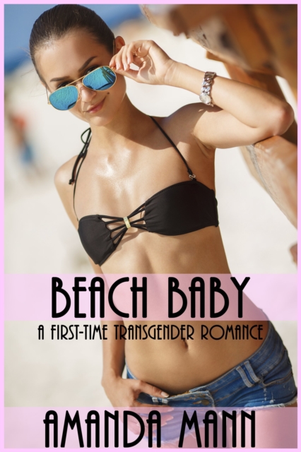 Beach Baby: A First-Time Transgender Romance