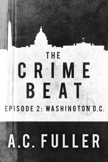 Crime Beat: Washington, D.C.