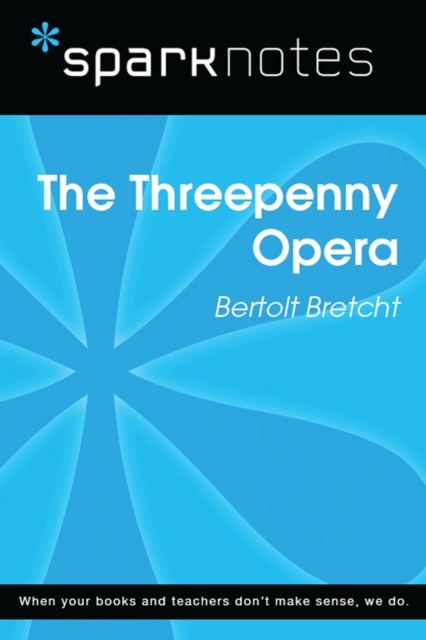 Threepenny Opera (SparkNotes Literature Guide)