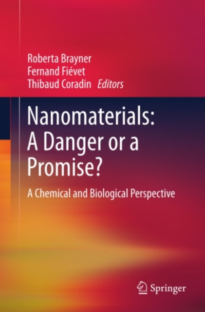 Nanomaterials: A Danger or a Promise?