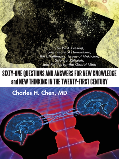 Sixty-One Questions and Answers for New Knowledge and New Thinking in the Twenty-First Century