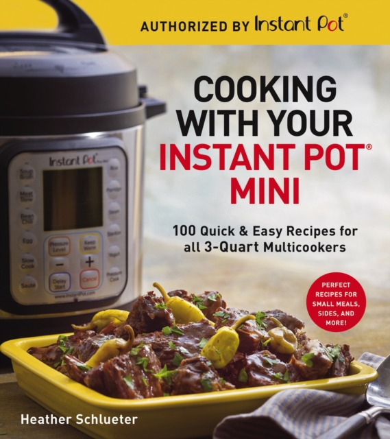 Cooking with Your Instant Pot(R) Mini