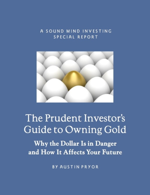 Prudent Investor's Guide to Owning Gold