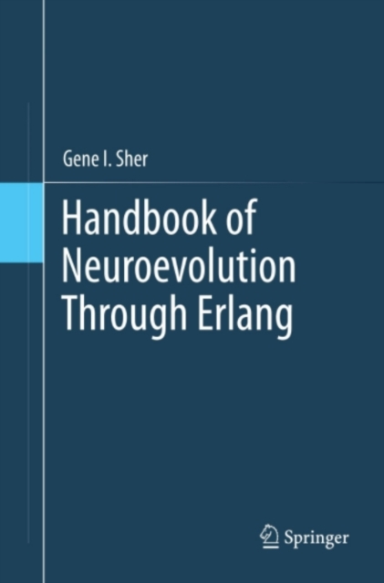 Handbook of Neuroevolution Through Erlang