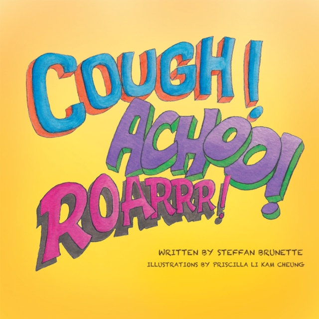 Cough, Achoo, and Roar!