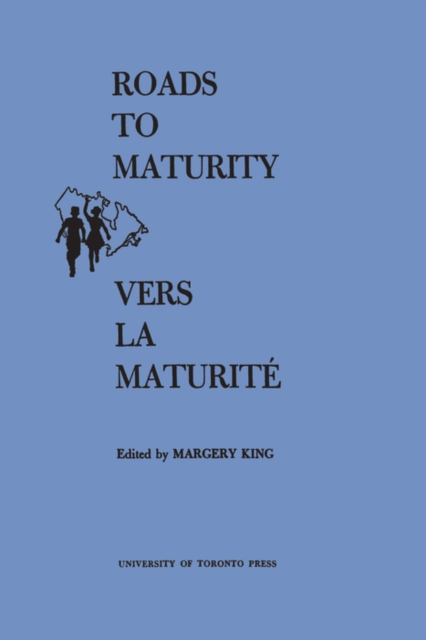 Roads to Maturity/Vers La Maturite