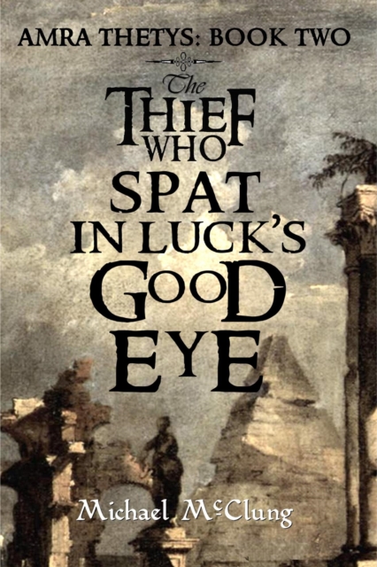 Thief Who Spat In Luck's Good Eye