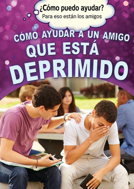 Cómo ayudar a un amigo que está deprimido (Helping a Friend Who Is Depressed)
