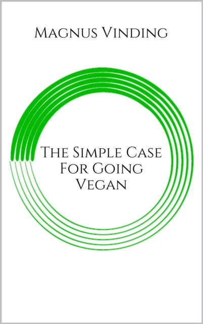 Simple Case for Going Vegan