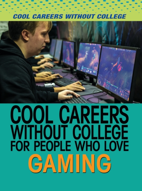 Cool Careers Without College for People Who Love Gaming