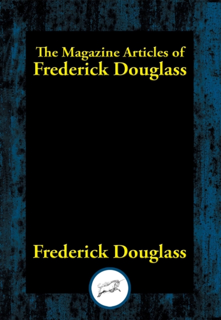 Magazine Articles of Frederick Douglass