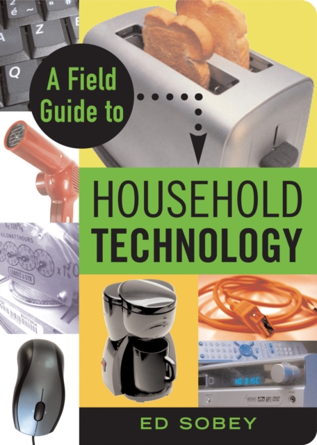 Field Guide to Household Technology