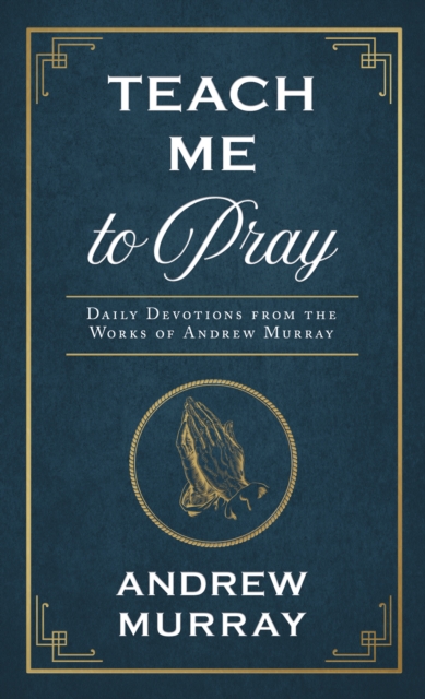 Teach Me to Pray