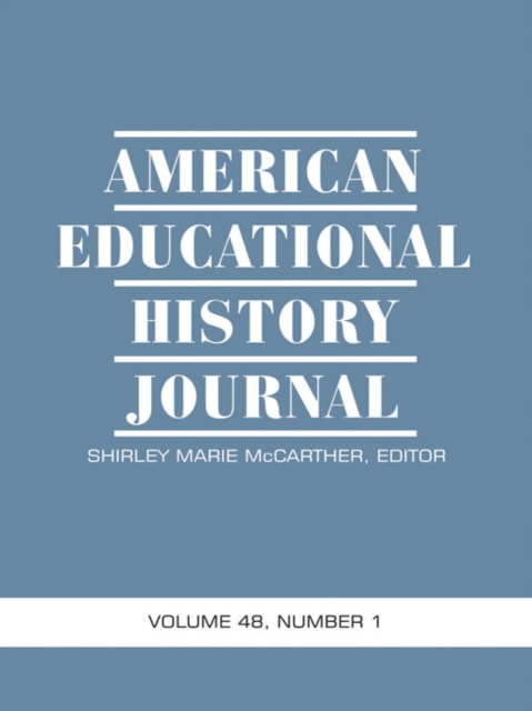 American Educational History Journal Vol 48 Issue 1 & 2