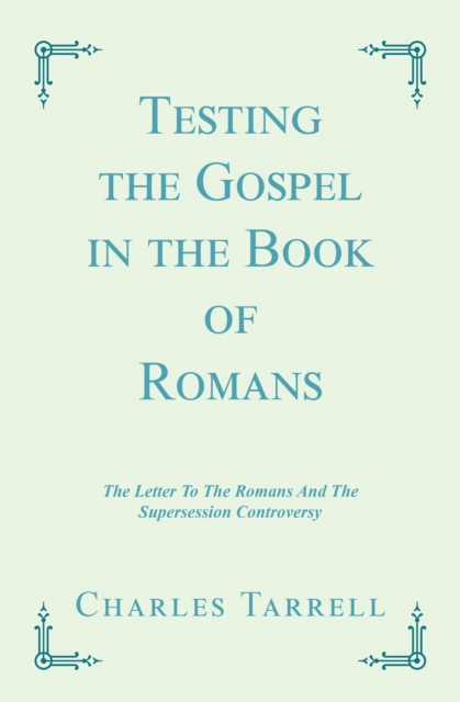 Testing the Gospel in the Book of Romans