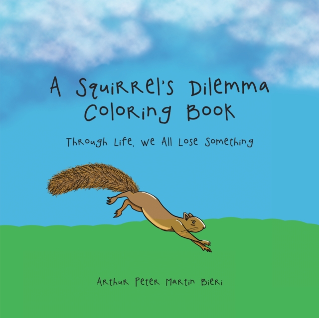 Squirrel's Dilemma Coloring Book