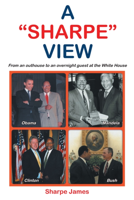 &quote;SHARPE&quote; VIEW:  From an outhouse to an overnight guest at the White House