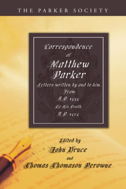 Correspondence of Matthew Parker, Archbishop of Canterbury