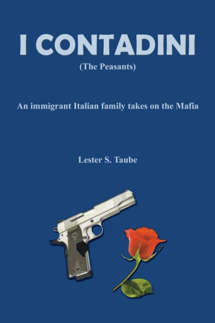 I Contadini (The Peasants): An Immigrant Italian Family Takes on the Mafia