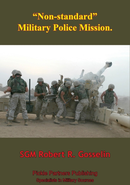 &quote;Non-Standard&quote; Military Police Mission