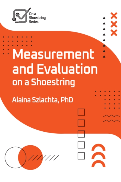 Measurement and Evaluation on a Shoestring 