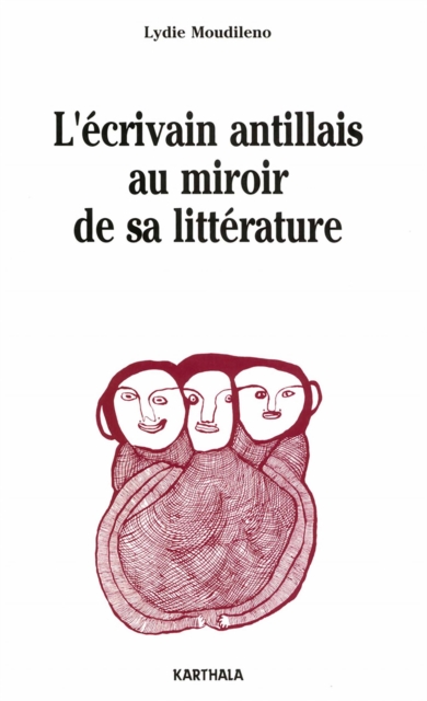L'écrivain antillais au miroir de sa littérature