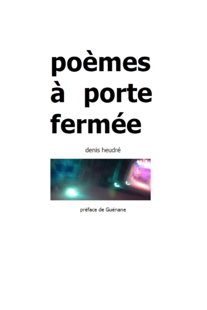 Poemes a porte fermee
