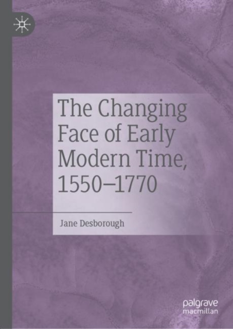 Changing Face of Early Modern Time, 1550-1770