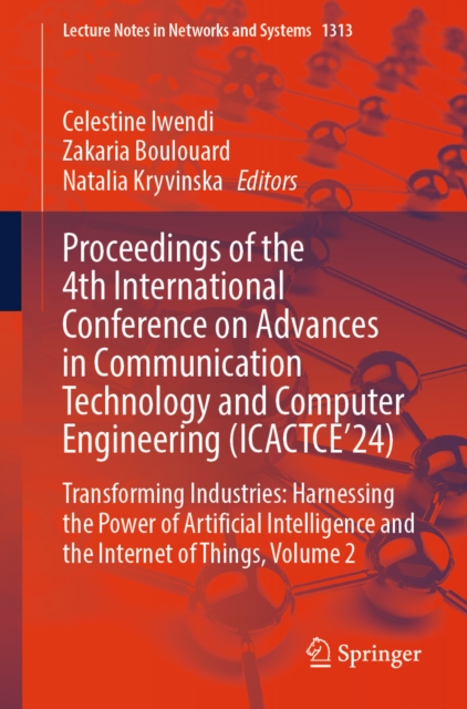 Proceedings of the 4th International Conference on Advances in Communication Technology and Computer Engineering (ICACTCE'24)