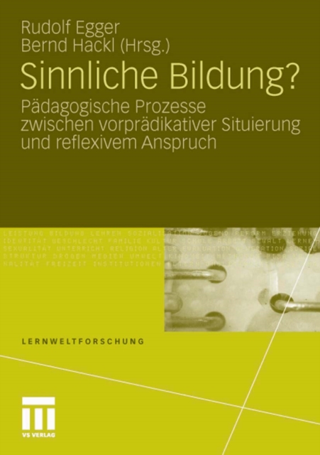 Sinnliche Bildung?