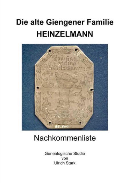 Die alte Giengener Familie HEINZELMANN
