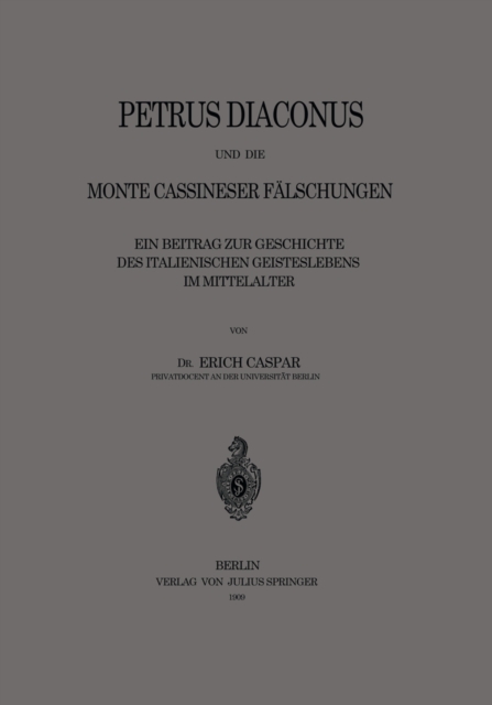 Petrus Diaconus und die Monte Cassineser Fälschungen