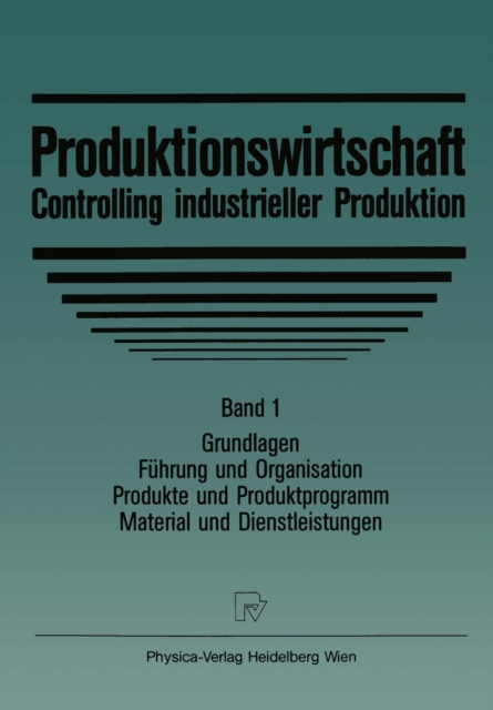 Produktionswirtschaft — Controlling industrieller Produktion
