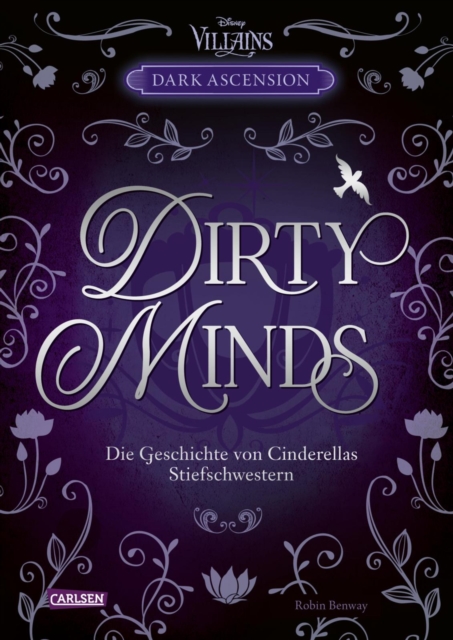 Disney Villains – Dark Ascension 1: DIRTY MINDS – Die Geschichte von Cinderellas Stiefschwestern