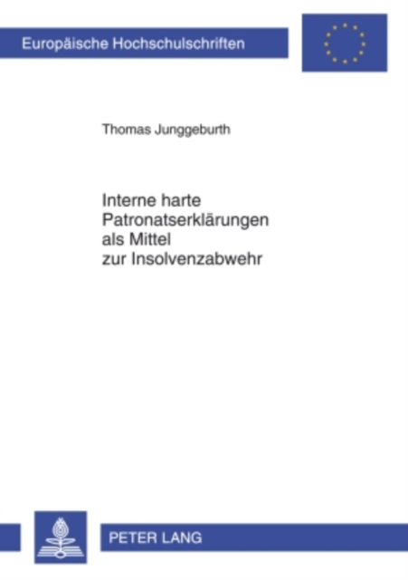 Interne harte Patronatserklaerungen als Mittel zur Insolvenzabwehr
