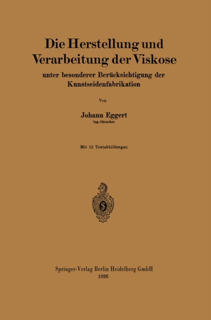 Die Herstellung und Verarbeitung der Viskose