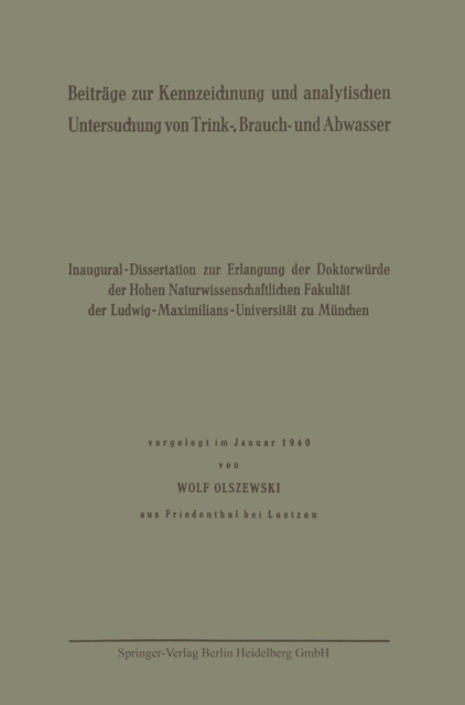 Beiträge zur Kennzeichnung und analytischen Untersuchung von Trink-, Brauch- und Abwasser