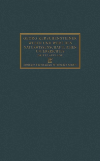 Wesen und Wert des naturwissenschaftlichen Unterrichtes