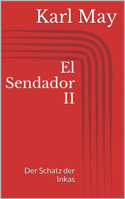El Sendador II. Der Schatz der Inkas
