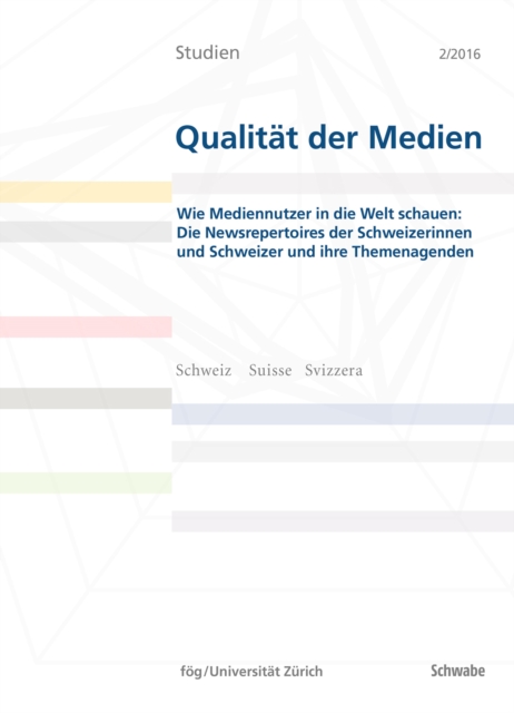Wie Mediennutzer in die Welt schauen:
