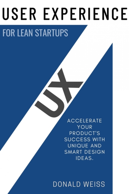 UX &quote;User Experience&quote; for Lean Startups:::