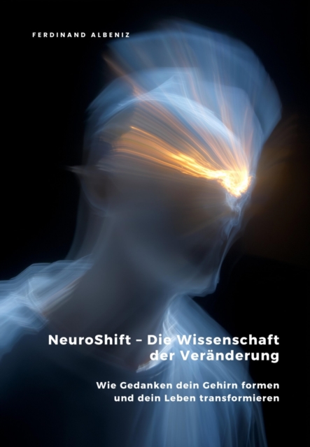 NeuroShift - Die Wissenschaft der Veranderung