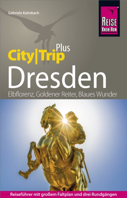 Reise Know-How CityTrip PLUS Dresden mit Ausflügen ins Elbtal