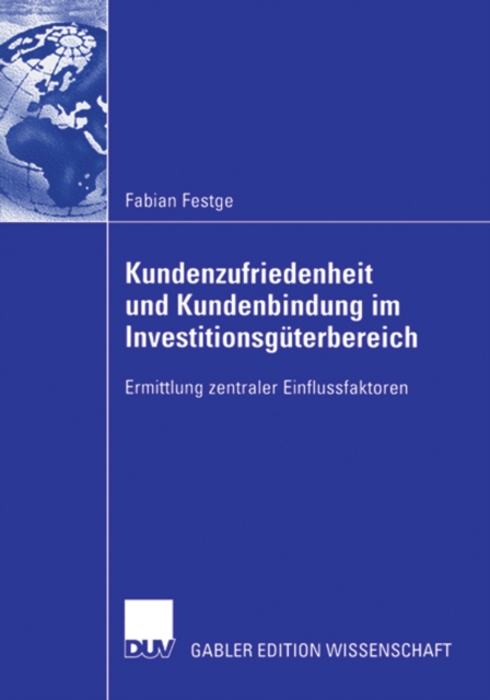 Kundenzufriedenheit und Kundenbindung im Investitionsgüterbereich